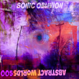 Sonic Oblivion - Abstract Worlds 005