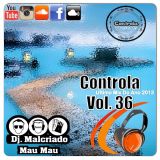 Controla Vol. 36 (Ultimo Mix Do Ano 2013) - Dj. MalcriadO