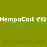 Hempacast #12 - Que Venha 2012! (28/12/2011)