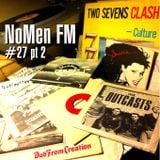 NoMen FM #27 Part 2 - Two Sevens Clash!