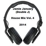 Jamie January (Double J) House Mix Vol. 4