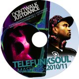 DON´T WALK JUST DANCE #1 (MAURO TELEFUNKSOUL MASHUPS 2010/11)