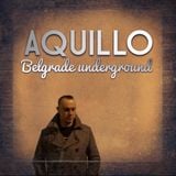AQUILLO @BELGRADE UNDERGROUND#26.2.16