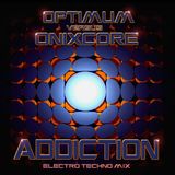 ADDICTION - DJ OPTIMUM vs DJ ONIXCORE