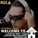 WELCOME TO MY HOUSE (LIVE DJ SET 002) DJ NIKA (OCTOBER, 2012)