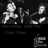 Billie Holiday (4/4) - Billie Holiday and Edith Piaf : Cross Lives