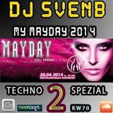 PART 2: MY MAYDAY TECHNO SPEZIAL (2) 2014 MIXED BY DJ SVENB