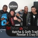 Goth Trad b2b Hatcha & Flowdan, Crazy D - GetDarkerTV 134