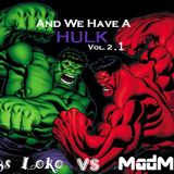 And We Have A Hulk Vol. 2.1