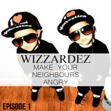 Make Your Neighbours Angry - Episode 1