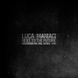 Next To The Future #00 | Luca Maniaci (30.12.2015)