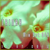 Trinax Mix Set 006 // 14.07.2012