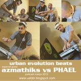URBAN EVOLUTION BEATS SPECIAL GUEST AZMATHIKS VS PHAEL