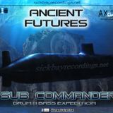 SUB COMMANDER - ANCIENT FUTURES (2013)
