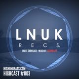 HIGHCAST #003 - Lo Note UK Showcase