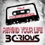 B C-Rious - Rewind Your L!fe #6 (Radio show on CuteFM)