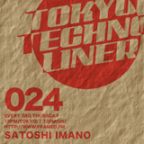 Tokyo Techno Liner EP024 - SATOSHI IMANO
