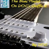 The Blues Playlist On DOC's Shuffle 2 - By: DOC (02.20.14)