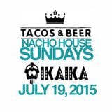 IKAIKA - NACHO HOUSE Sundays @ Tacos & Beer in Las Vegas, NV - JULY 19TH 2015