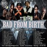 DJ RM - BAD FROM BIRTH DANCEHALL MIX - JAN.2016 (EXPLICIT VERSION)