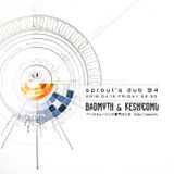 NOUS FM - sprout's dub 94 (BADMYTH & Keshigomu) - 2016年4月15日放送分