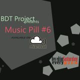 Music Pill #6 with BDT Project