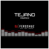 TEJANO MINIMIXX - DJ FEROSHUZ