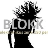 BLOKK - Az elektronikus zene 180 perce (2011.10.29)