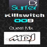 Dj Surfer: Killswitch 009, Guest Mix: Martyn Davies