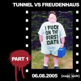 Hustler Live @ Tunnel vs. Freudenhaus 06.08.2005 (Part 1)