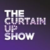 The Curtain Up Show - 8th January 2016