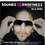 Soundz of Sweetnezz by 2-Wise pt1