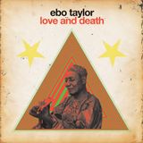 92: Love and Death with Ebo Taylor