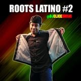 @DjClickMusic - Roots Latino #2