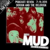 We Are Mud : Podcast 7 : Dorian & The Delorian - 07/11/2011