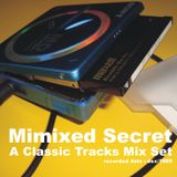 Mimixed Secret - A Classic Tracks Mix Set - dec/1999