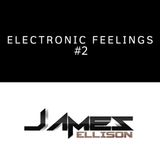 DJ James Ellison - Electronic Feelings #2