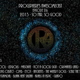 ProgSphere's AwesomeCast: Episode 25 - So Far, So Good