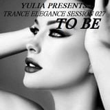 Trance Elegance Session 027 - To Be