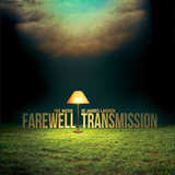 Farewell Transmission : Episode 1