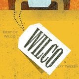 The Essence of Wilco & Jeff Tweedy - A Song Selection