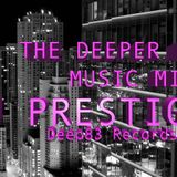 Deeper House Mix DJ Prestige (Deep83 Records)