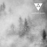 Mix 4 Another Music – Antony Deep
