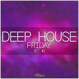 Deep House FRIDAY #3 - 2014.01.17