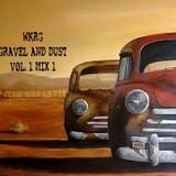 WKRG GRAVEL AND DUST VOL.1 MIX 1