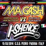 15.03.2014 - WORRIES IN THE AREA DUBPLATE SOUNDCLASH - MA GASH vs I-SHENCE @ CSO PEDRO - PADOVA