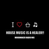 House music is a healer!Moodmaker mix by Mike Mar