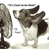 "It's Cool to be Kool" w/dj @ngel