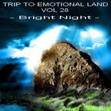 TRIP TO EMOTIONAL LAND VOL 28 - Bright Night -