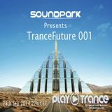 Soundpark - TranceFuture 001 (28-09-2014) @ PlayTrance Radio